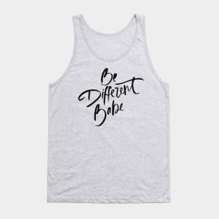 Be Different Babe Loving Handwritten Affirmation Quote Tank Top